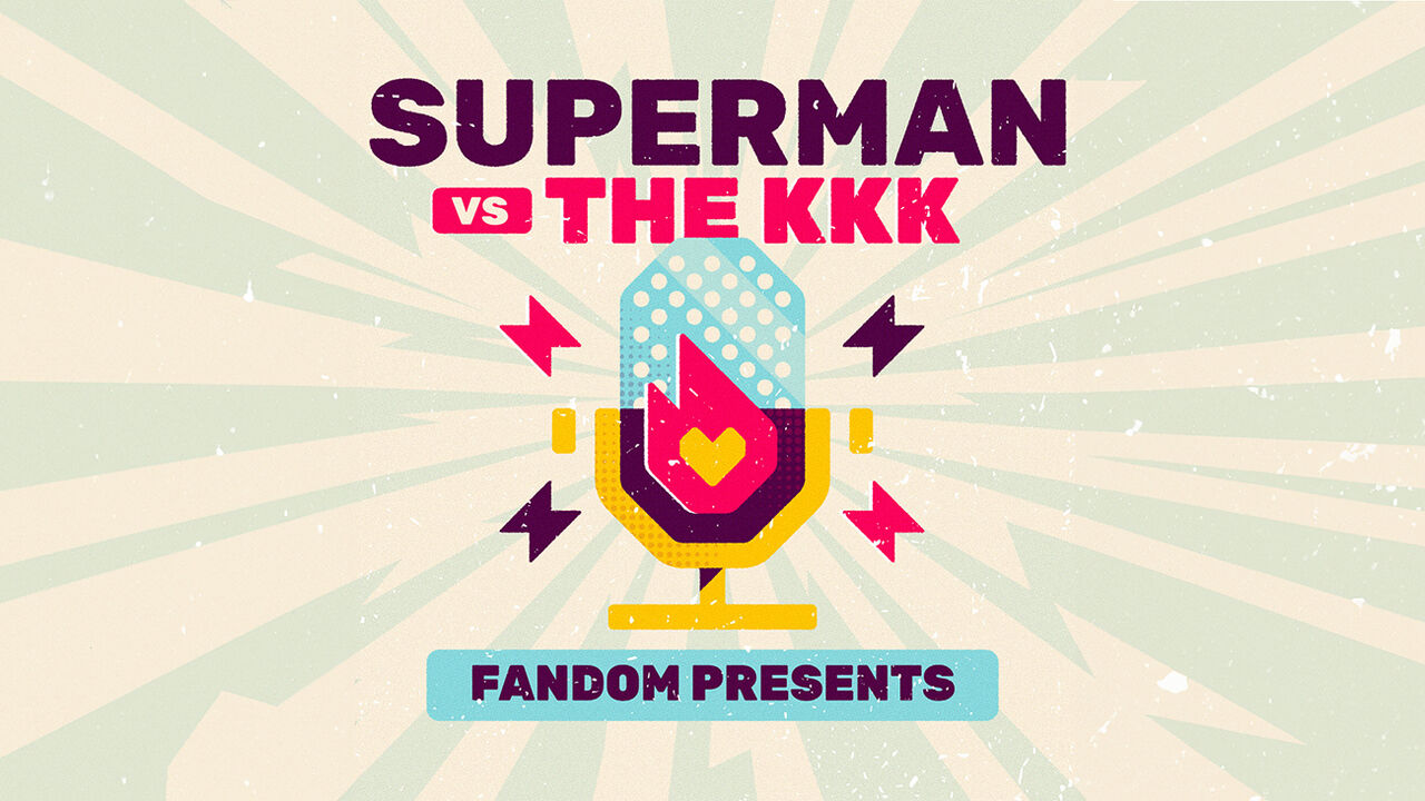 Fandom Launches Superman Vs. The KKK Serialized Podcast