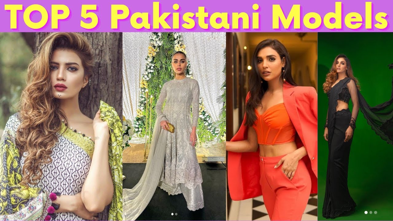 Top 5 PAKISTANI FEMALE MODELS