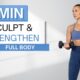 35 min SCULPT AND STRENGTHEN FULL BODY WORKOUT | With Dumbbells (And Without) | Warm Up + Cool Down