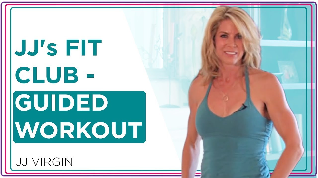 JJ's Fit Club Workout 1.0 | JJ Virgin