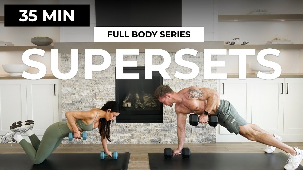 35 Min Full Body SUPERSET Workout (Strength Training) | FULL BODY Series 03