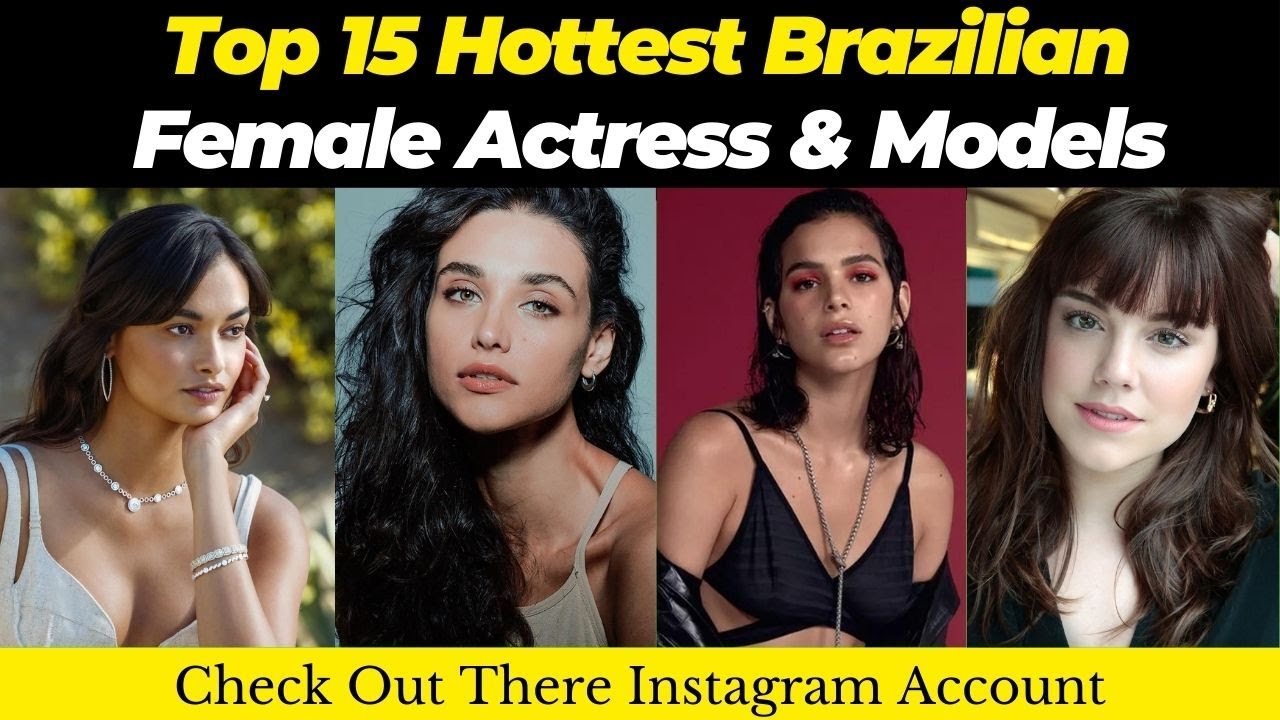 Top 15 Hottest Brazilian Female Actress and Models #brazilhotmodels