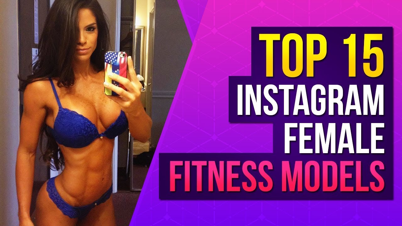 Top 15 Instagram Female FITNESS MODELS - Sommer Ray, Michelle Lewin, Jen Selter, Anllela Sagra...