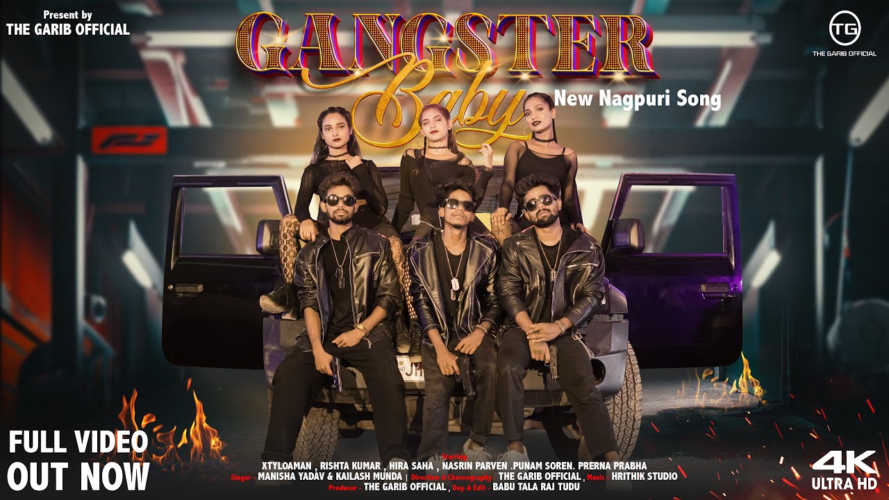 Gangster Baby || New Nagpuri 4K Full Video || Present By The Garib Official