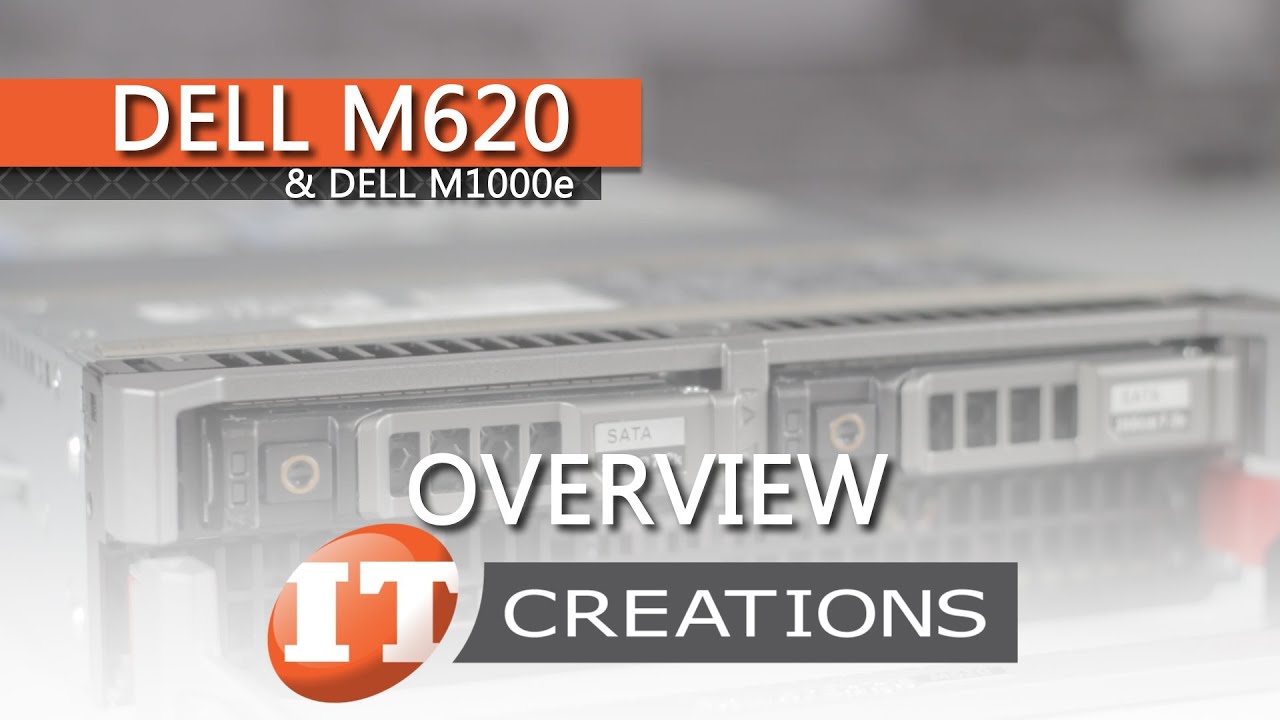 Dell PowerEdge M620 Blade Server and M1000e Blade Enclosure Overview ( IT Creations, Inc )