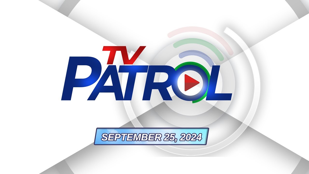 TV Patrol Livestream | September 25, 2024 Full Episode Replay