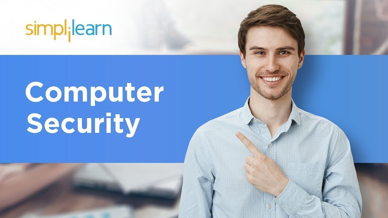 Computer Security | What Is Computer Security | Cyber Security Tutorial | Simplilearn