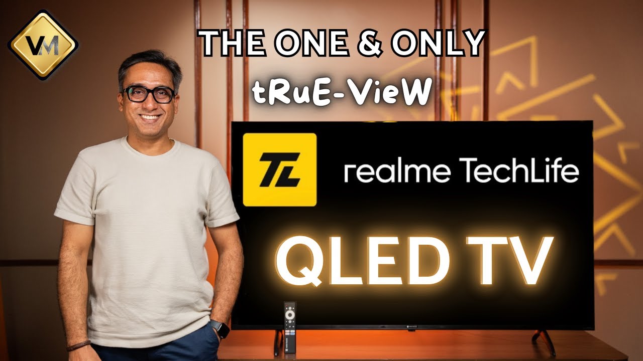 Realme Techlife QLED TV | Realme TechLife CineSonic QLED | Realme Techlife QLED tRuE-VieW