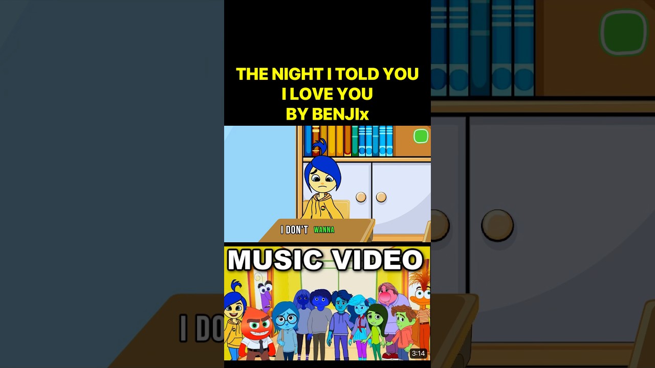 Inside Out 2 Animated Music Video-The Night I Told You I Love You by @iamBENJIx