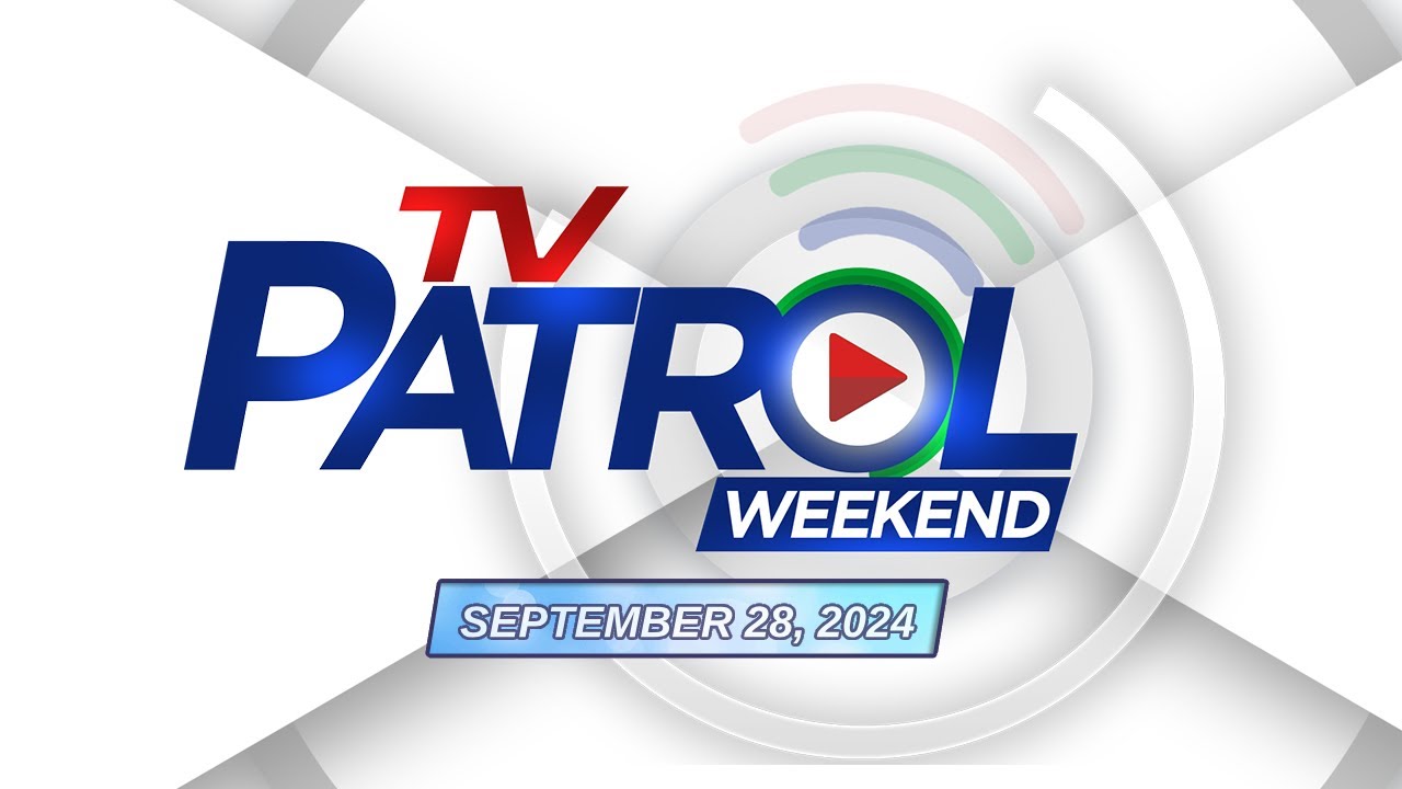 TV Patrol Weekend Livestream | September 28, 2024 Full Episode Replay