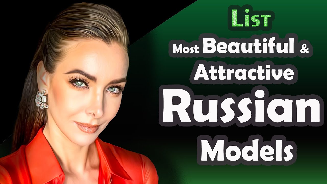 List , Russian female models