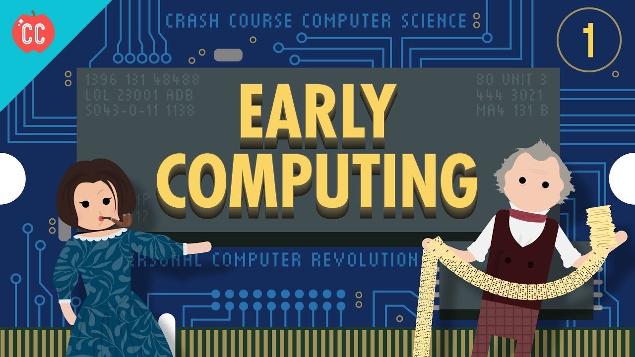 Early Computing: Crash Course Computer Science #1