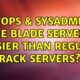 DevOps & SysAdmins: Are blade servers noisier than regular rack servers? (6 Solutions!!)