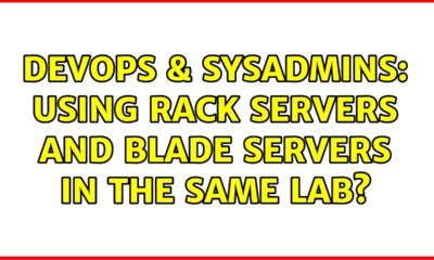 DevOps & SysAdmins: Using Rack servers and Blade servers in the same lab?