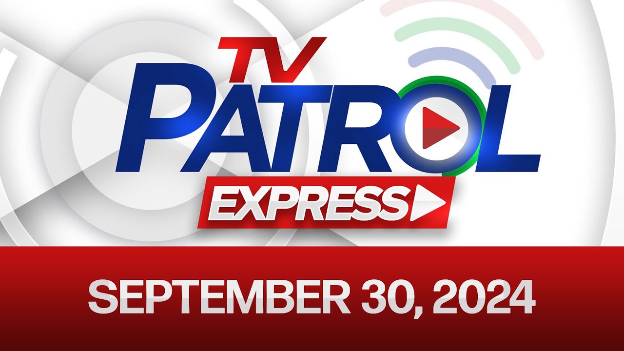 TV Patrol Express September 30, 2024