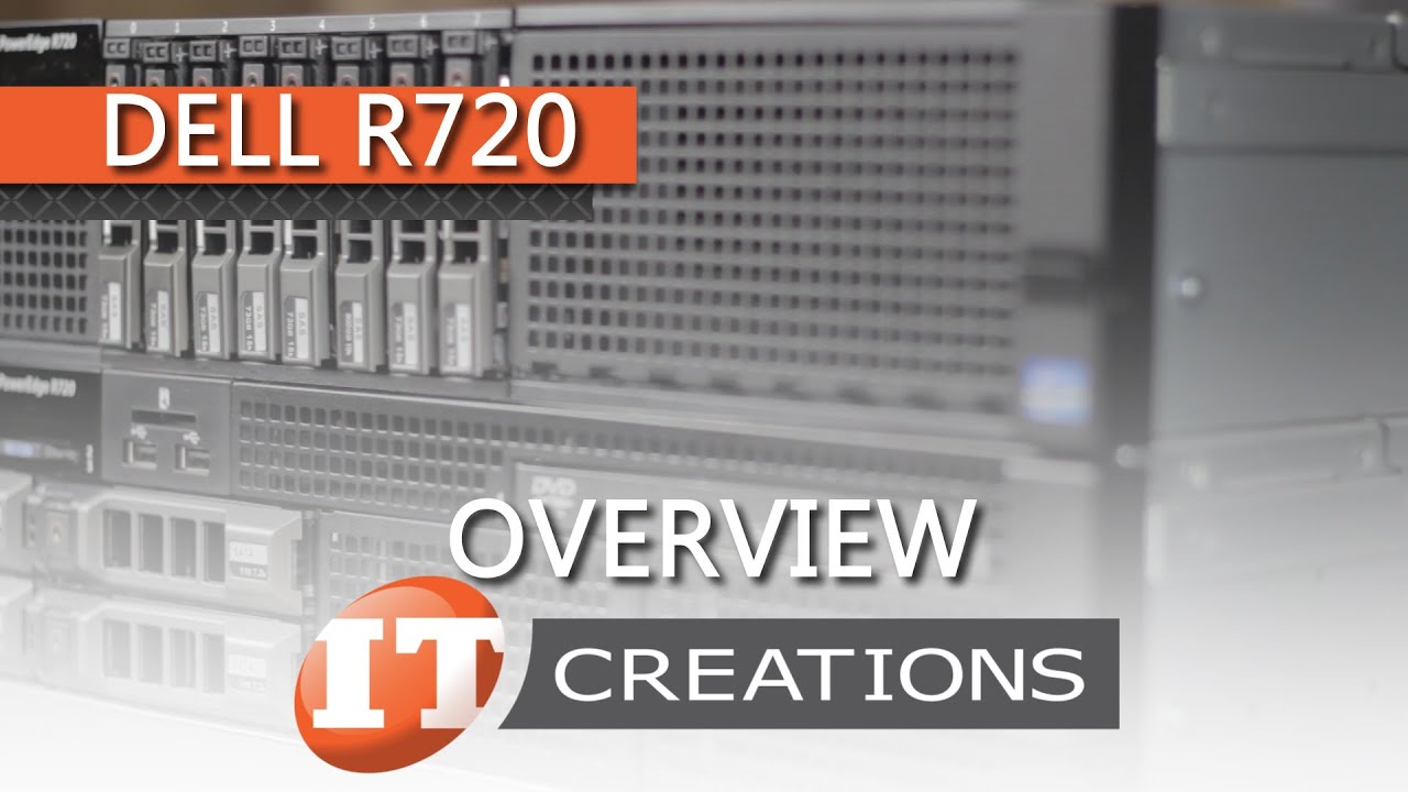 Dell PowerEdge R720 Server Overview ( IT Creations, Inc )