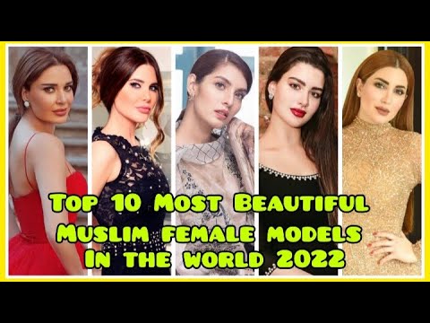 Top 10 Most Beautiful International Muslim Female Models in the World 2022. Beautiful Muslim Women.