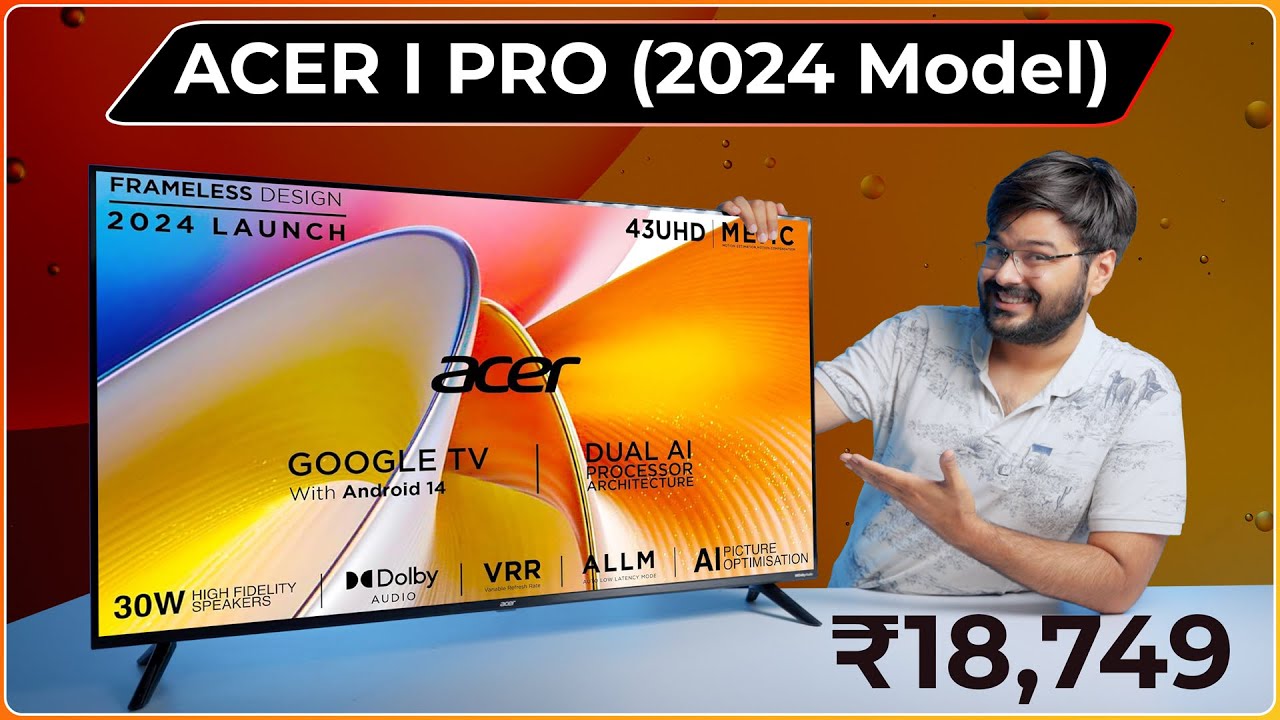 Acer I Pro Series 43-Inch 4K TV [2024] | With Android 14 Google TV & 30 Watt Speakers  📺⚡