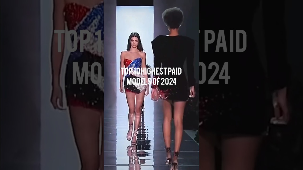 Top 10 highest paid models 2024 | #models #fashiontrends #trendingshorts