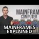 What are Mainframes?