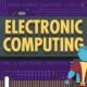 Electronic Computing: Crash Course Computer Science #2