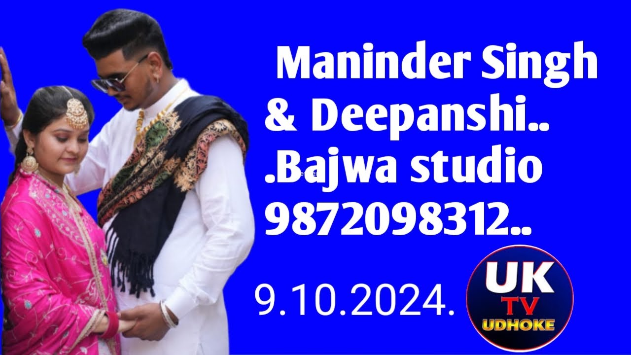 Maninder singh weds Deepanshi . Bajwa Studio Bhaini mian khan Ph.987209831