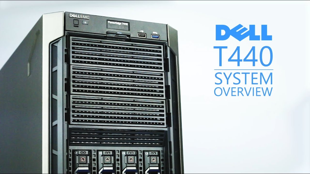 Dell Poweredge T440 System Overview