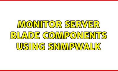 Monitor Server Blade Components using snmpwalk