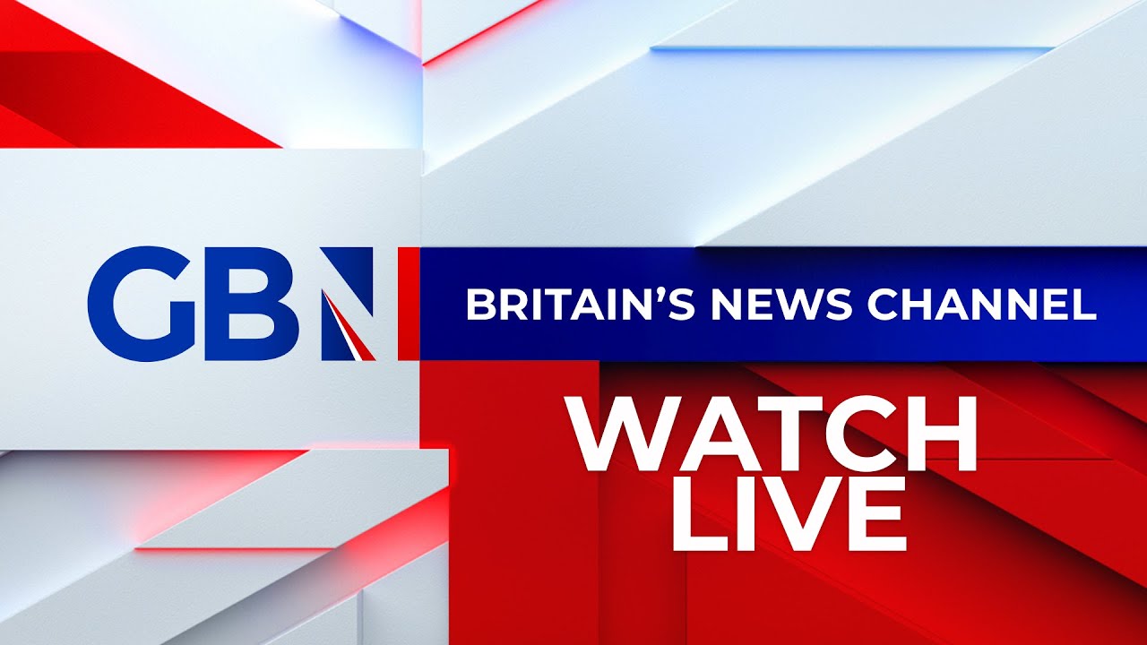 GB News Live: Watch GB News 24/7