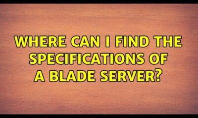 Where can I find the Specifications of a Blade Server? (2 Solutions!!)