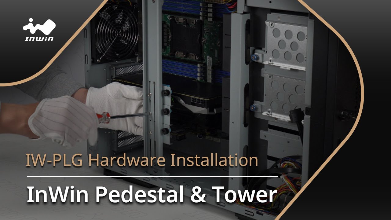 InWin Pedestal & Tower｜IW-PLG Hardware Installation