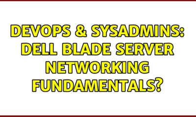 DevOps & SysAdmins: Dell Blade server Networking fundamentals?