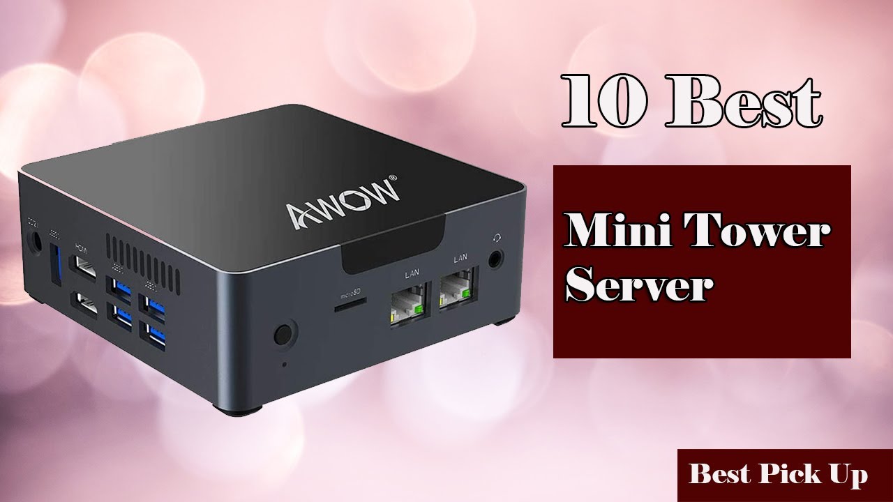 ✅ 10 Best Mini Tower Server New Model 2022