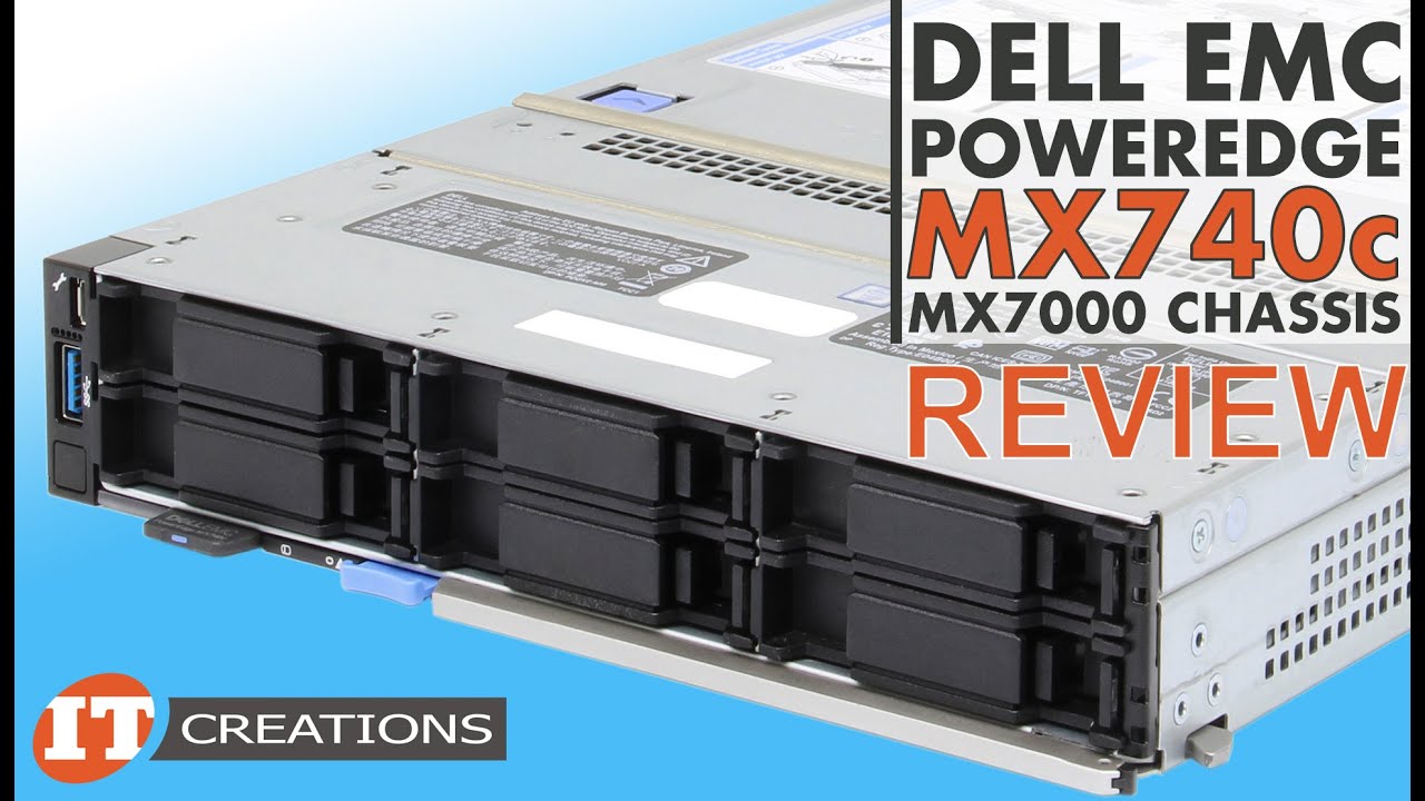 Dell EMC PowerEdge MX740c Server REVIEW | IT Creations