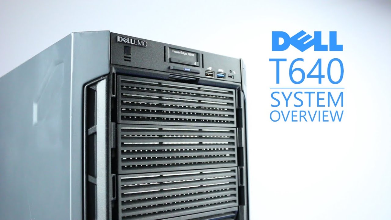 Dell Poweredge T640 System Overview