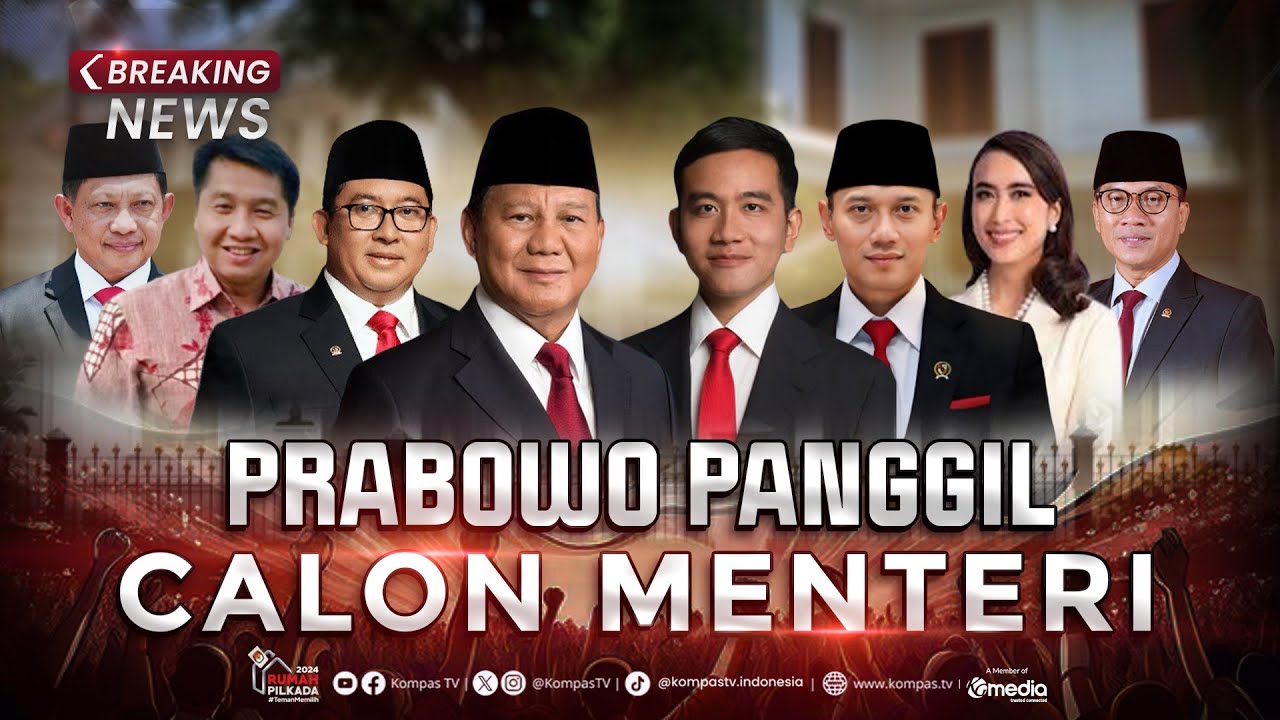 BREAKING NEWS - Presiden Terpilih Prabowo Subianto Panggil Calon Menteri ke Kertanegara