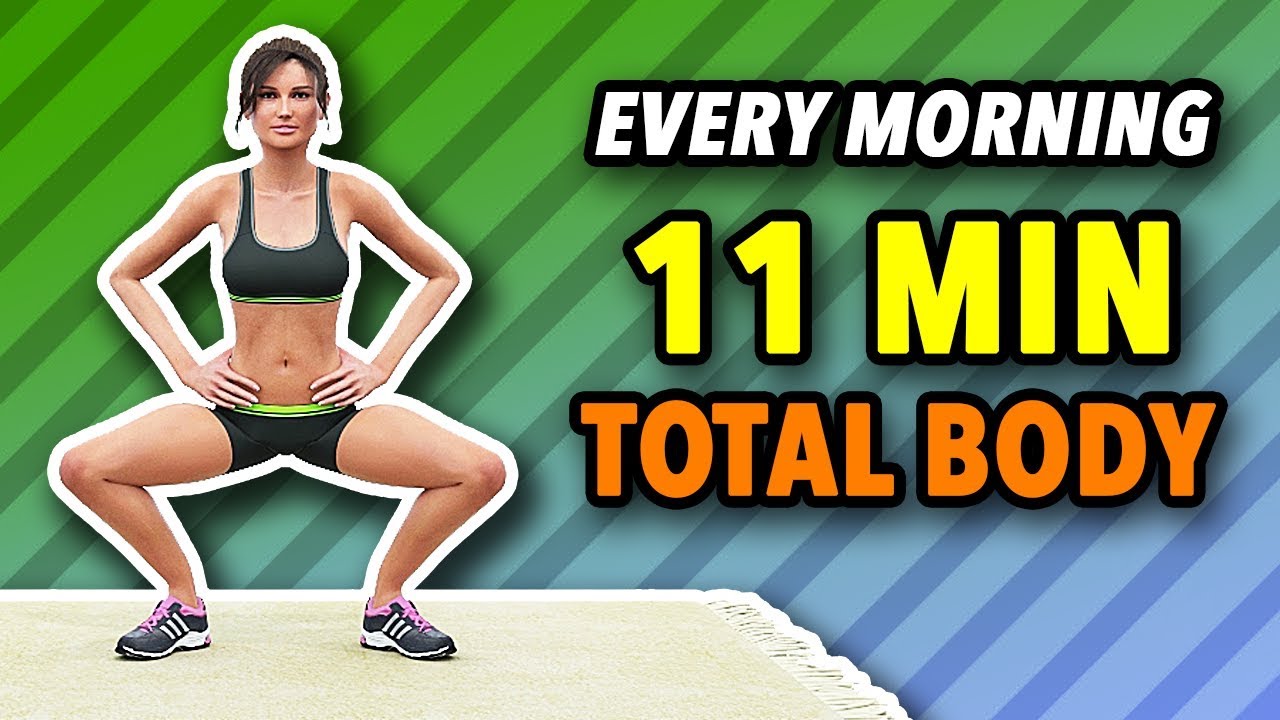 Do This Workout Every Morning - 11 Minute Total Body