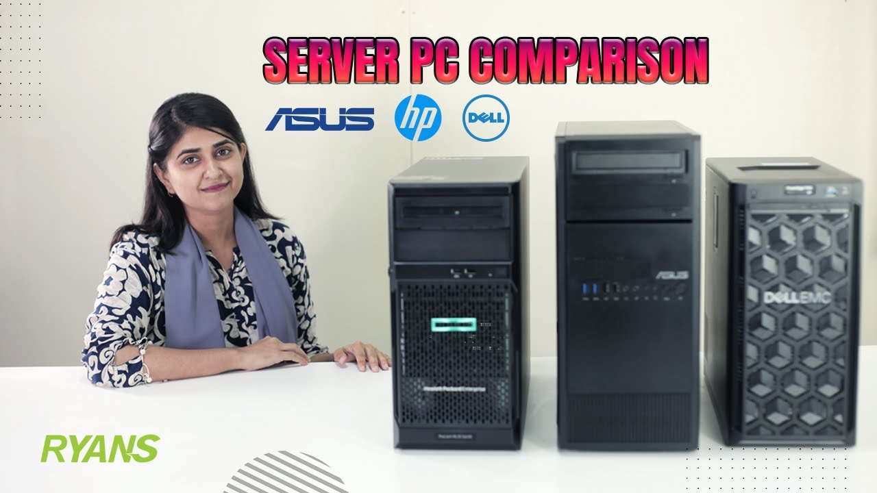 Server PC Comparison | HP | Dell | Asus