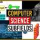 Computer Science Careers and Subfields