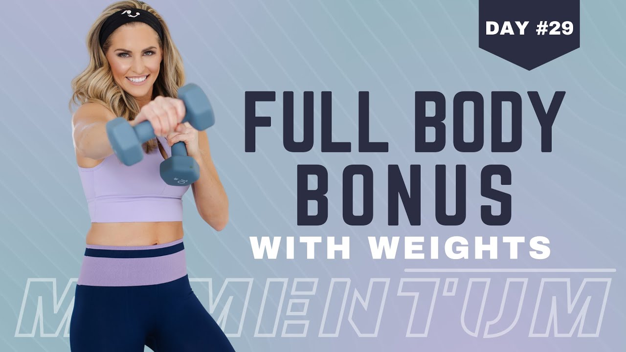 35 Minute Full Body Bonus with Weights I Momentum Day #29