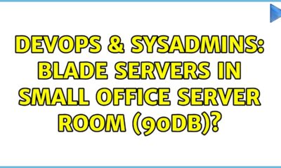 DevOps & SysAdmins: Blade servers in small office server room (90db)? (4 Solutions!!)