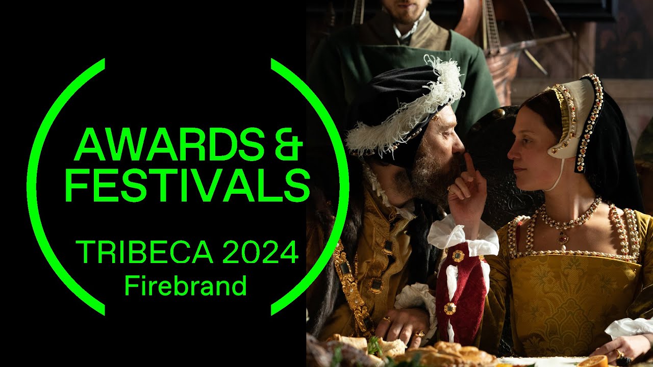 ScreenUK - TRIBECA 2024 - FIREBRAND