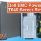 Dell EMC PowerEdge T640 Server Review | IT Creations