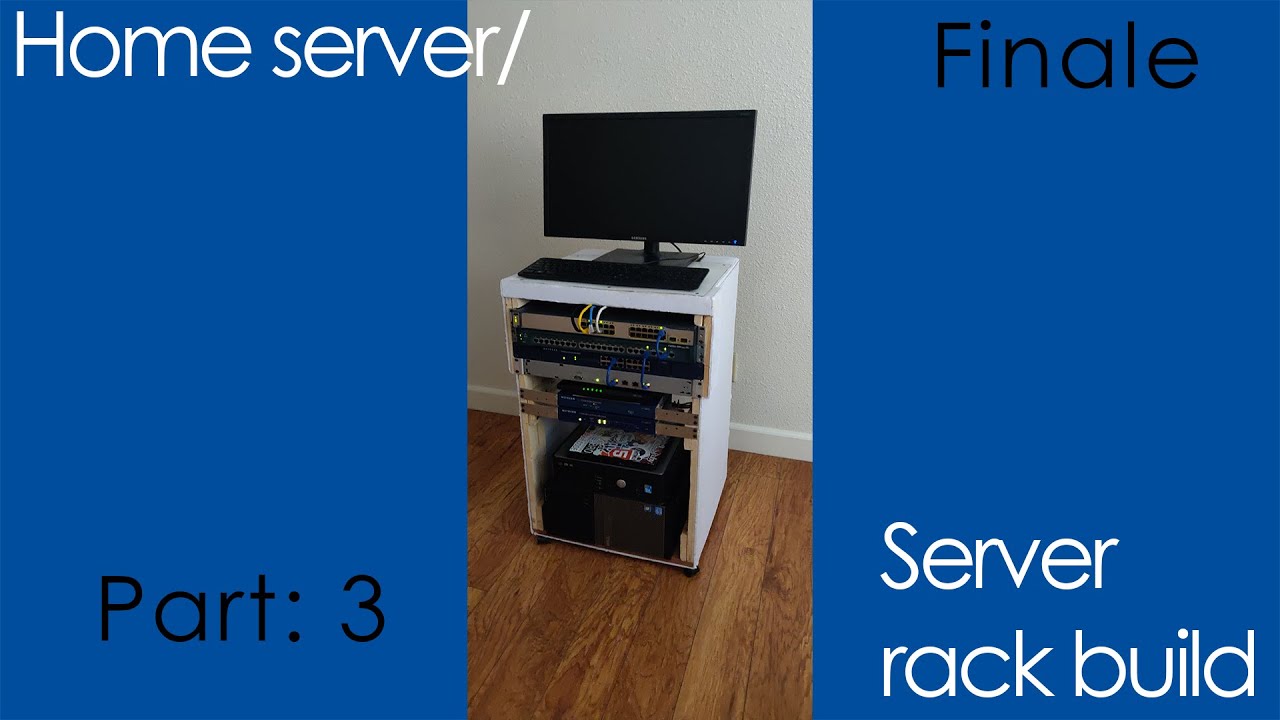 Homemade Rack Server Part: 3 Finale