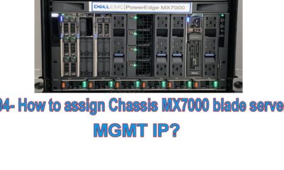 04-How to assign Chassis MX7000 blade server MGMT IP step by step?