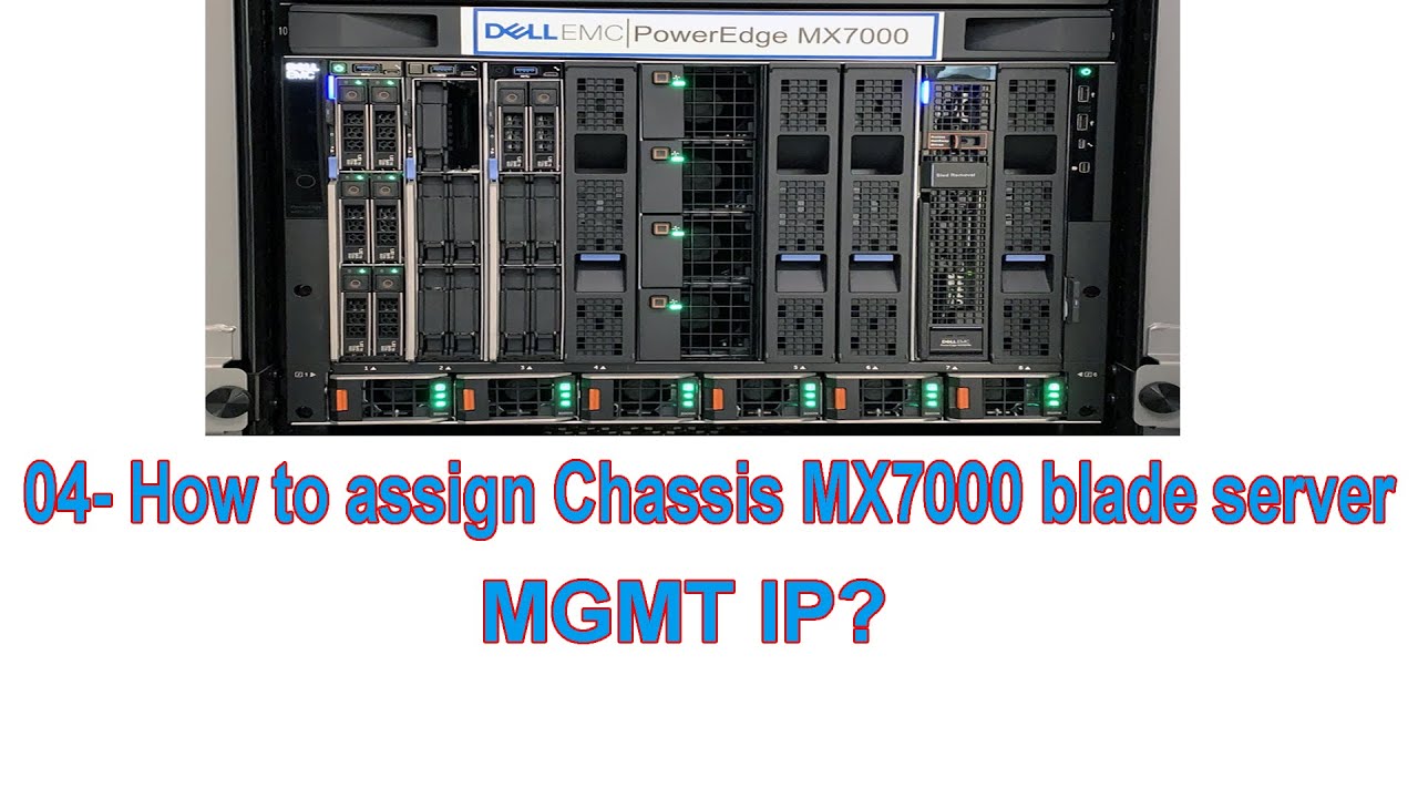 04-How to assign Chassis MX7000 blade server MGMT IP step by step?