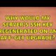 Ubuntu: Why would my server's SSH key regenerated on an apt-get upgrade?