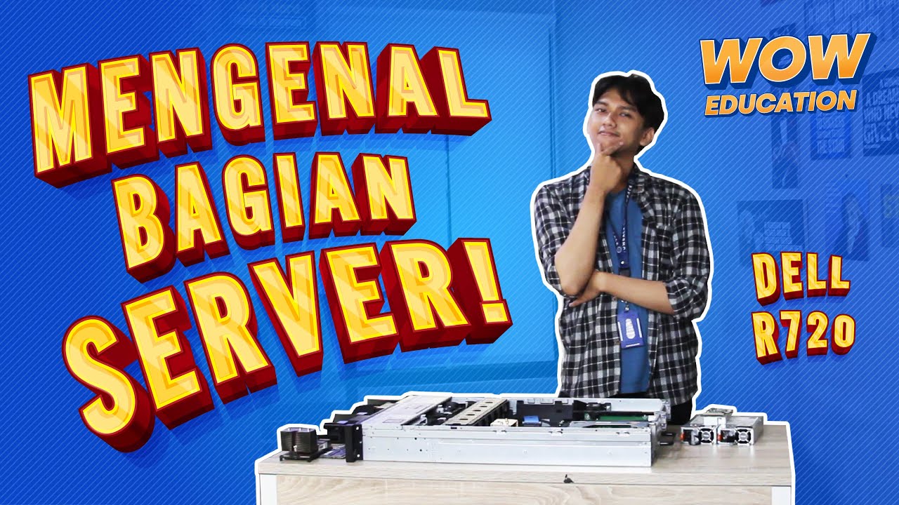 MENGENAL BAGIAN-BAGIAN SERVER YUK!