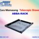 Cara Memasang Telescopic Drawer, ABBA RACK