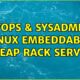 DevOps & SysAdmins: Linux embeddable cheap rack server (3 Solutions!!)